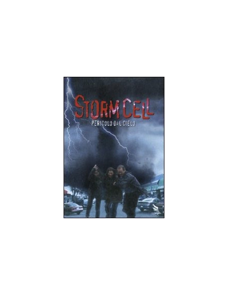 Storm Cell - Pericolo Dal Cielo