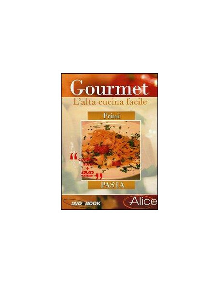 Gourmet - L'alta cucina facile - Primi- PASTA