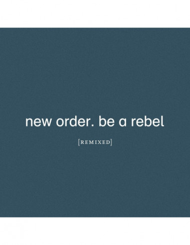 New Order - Be A Rebel (Remixed)