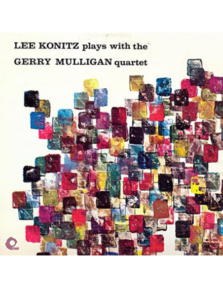 Konitz Lee & Mulligan Gerry - Lee Konitz Plays With The Gerry Mulligan Quartet