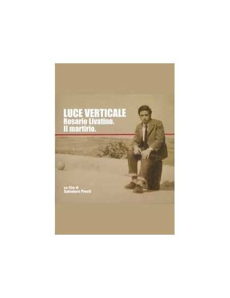 Luce Verticale - Rosario Livatino Il Martirio