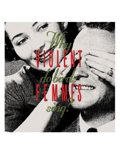 Violent Femmes - Why Do Birds Sing? (Deluxe Edt.) - (CD)