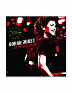 Jones Norah - 'Til We Meet Again Live - (CD)