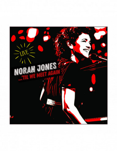 Jones Norah - 'Til We Meet Again Live...