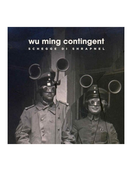 Wu Ming Contingent - Schegge Di Shrapnel - (CD)