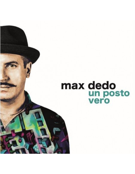 Dedo Max - Un Posto Vero - (CD)