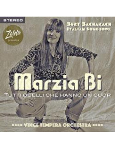 Bi Marzia, Vince Tempera Orchestra - Burt Bacharach Italian Songbook Tutti Quelli Che Hanno Un Cuore - (CD)