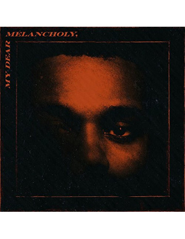 Weeknd The - My Dear Melancholy (Ep)...