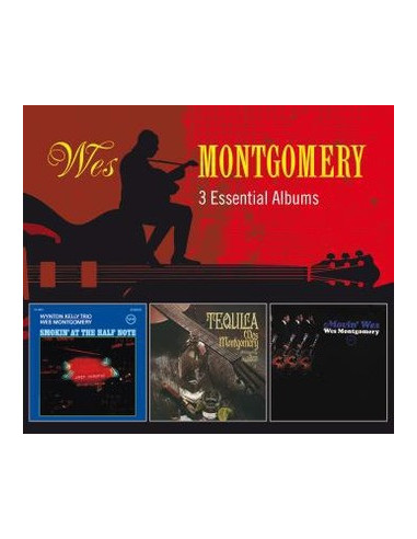 Montgomery Wes - 3 Essential Albums -...