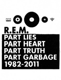 R.E.M. - Part Lies, Part Heart, Part Truth, Part Garbage - (CD)