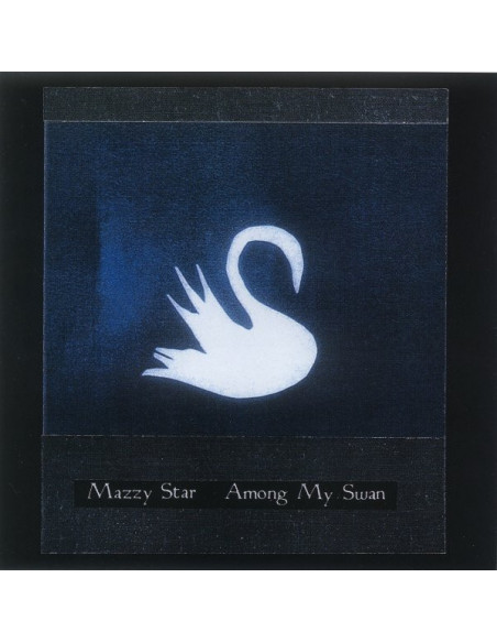 Mazzy Star - Among My Swan - (CD)