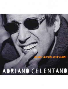 Celentano Adriano - Io Non So Parlar D'Amore(Remastered) - (CD)