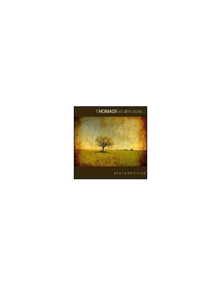 Nomadi I - I Nomadi Ed Altre Storie Best & Rarities - (CD)
