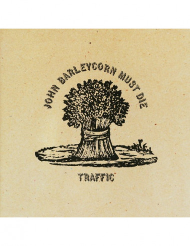 Traffic - John Barleycorn Must Die -...