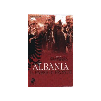 Albania - Il Paese Di Fronte