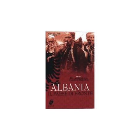 Albania - Il Paese Di Fronte