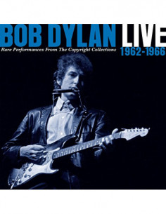 Dylan Bob - Live 1962-1966 Rare Performances From The Copyright Collections - (CD)