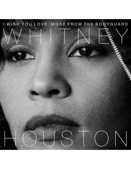 Houston Whitney - I Wish You Love More From The Bodyguard (Anniversary Edt.) - (CD)
