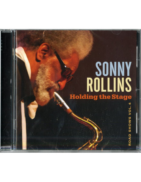 Rollins Sonny - Holding The Stage (Road Shows Vol.4) - (CD)