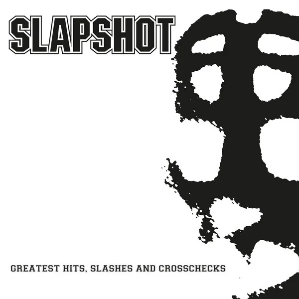 Slapshot - Greatest Hits, Slashes and Cross-Checks