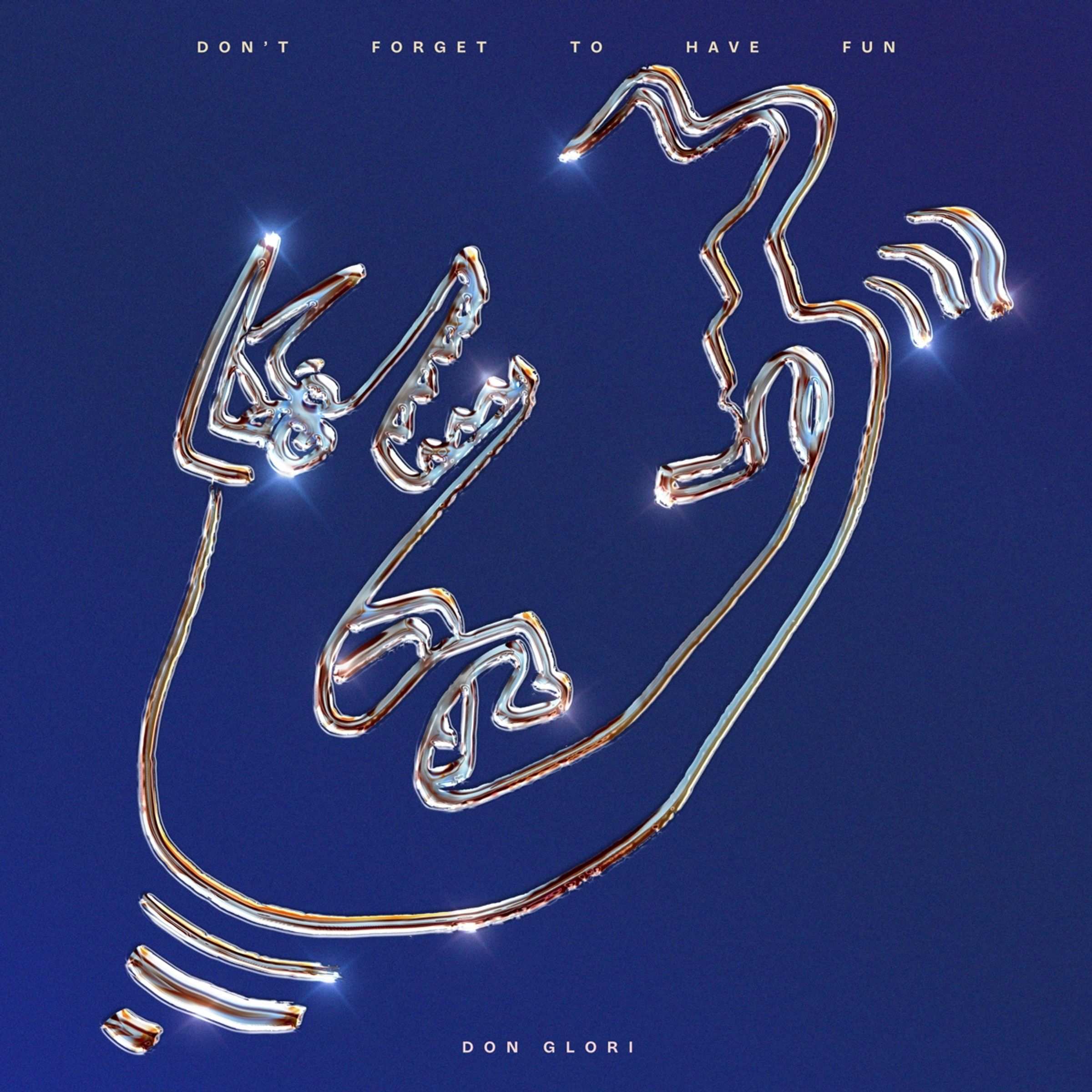 Don Glori - Don'T Forget To Have Fun